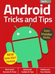 Android Tricks and Tips - 6th Edition, 2021