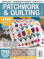 Patchwork & Quilting UK - Spring 2022