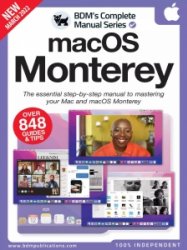 The Complete macOS Monterey Manual - 3rd Ed. 2022