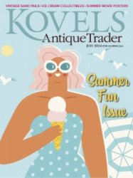 Kovels Antique Trader - 07.2024