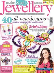 Make & Sell Jewellery - April 2015