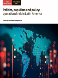 The Economist - Politics populism and policy: operational risk in Latin America 2021