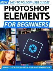 Photoshop Elements For Beginners 2nd Ed. 2020