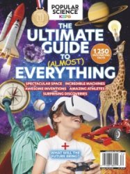 Popular Science Kids: The Ultimate Guide to (Almost) Everything 2023